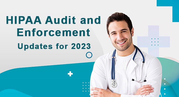 HIPAA Audit and Enforcement Updates for 2023