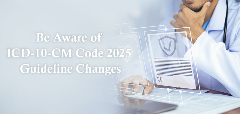 Be Aware of ICD-10-CM Code 2025 Guideline Changes