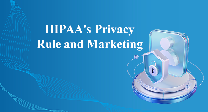 HIPAA Privacy Rule and Marketing: When Covered Entities Cant Use or Disclose PHI Without Authorization
