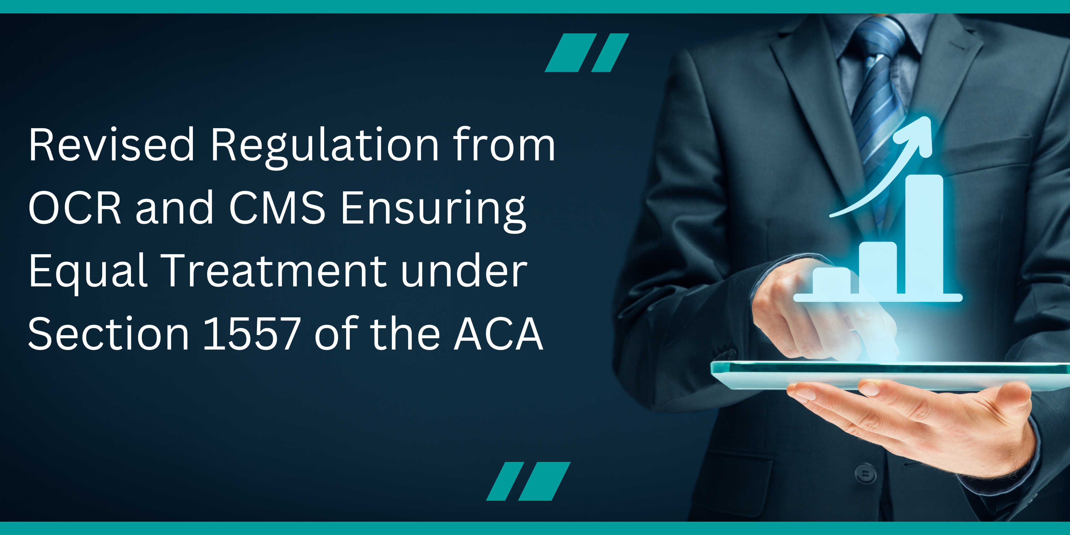 Revised Regulation from OCR and CMS Ensuring Equal Treatment under Section 1557 of the ACA