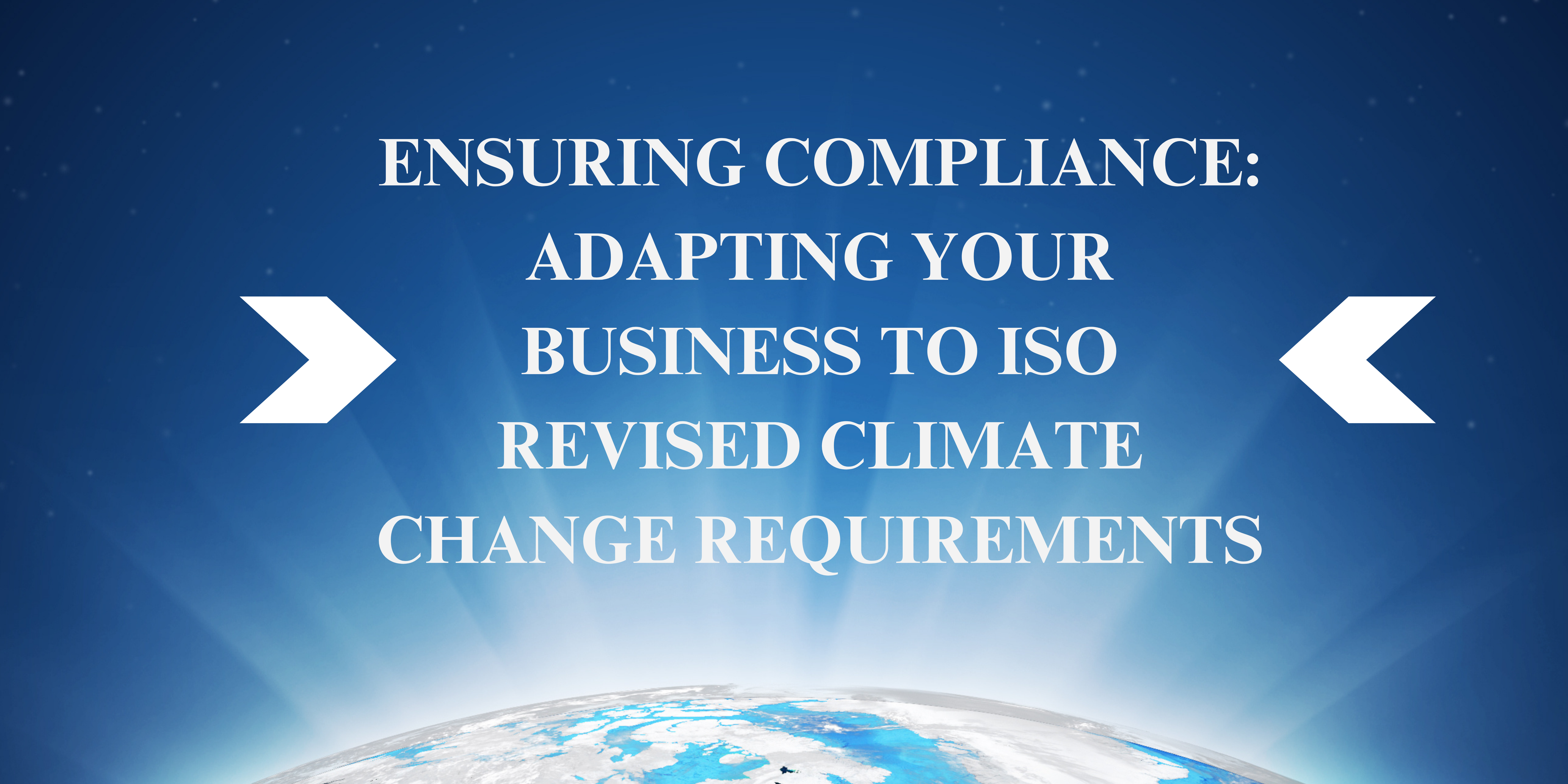 Ensuring Compliance Adapting Your Business to ISOs Revised Climate Change Requirements
