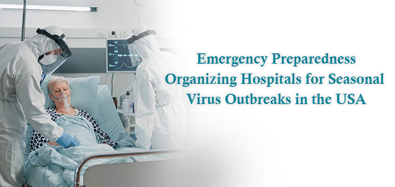 Emergency Preparedness: Organizing Hospitals for Seasonal Virus Outbreaks in the USA