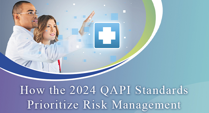 How the 2024 QAPI Standards Prioritize Risk Management