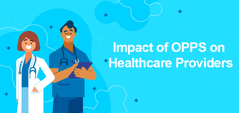 Impact of OPPS on Healthcare Providers