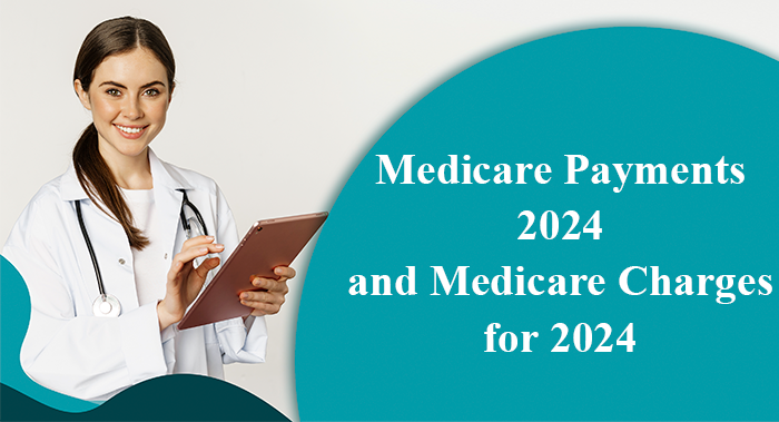 Medicare Payments 2024 and Medicare Charges for 2024