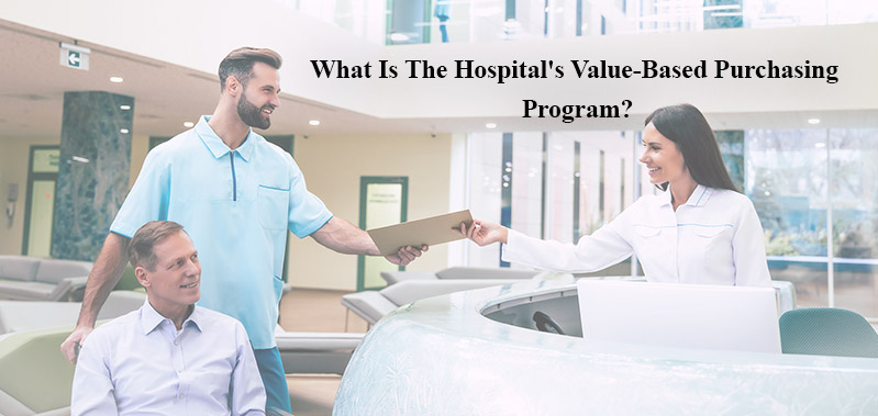 What Is The Hospital Value-Based Purchasing Program