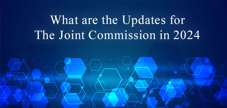 What are the updates for The Joint Commission in 2024