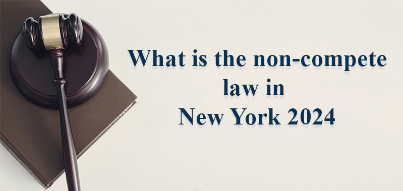 What is the non-compete law in New York 2024?