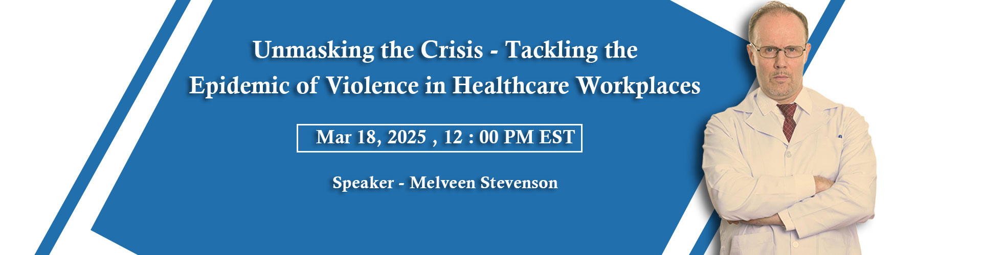 https://conferencepanel.com/conference/unmasking-the-crisis-tackling-the-epidemic-of-violence-in-healthcare-workplaces